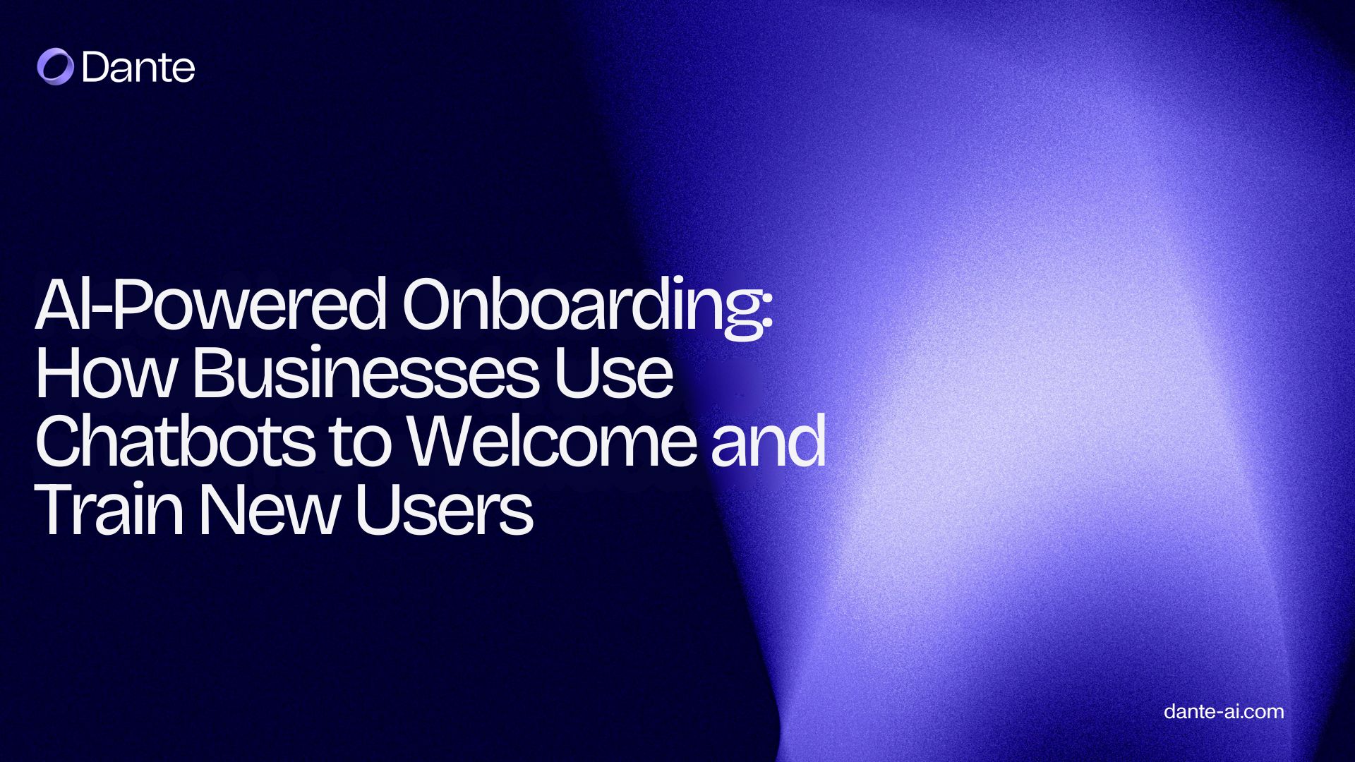 AI-Powered Onboarding: How Businesses Use Chatbots to Welcome and Train New Users