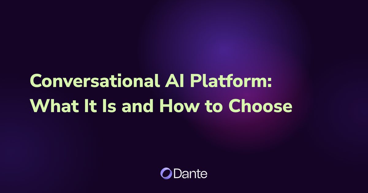 Conversational AI Platform: What It Is and How to Choose