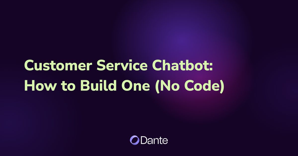 Customer Service Chatbot: How to Build One (No Code)