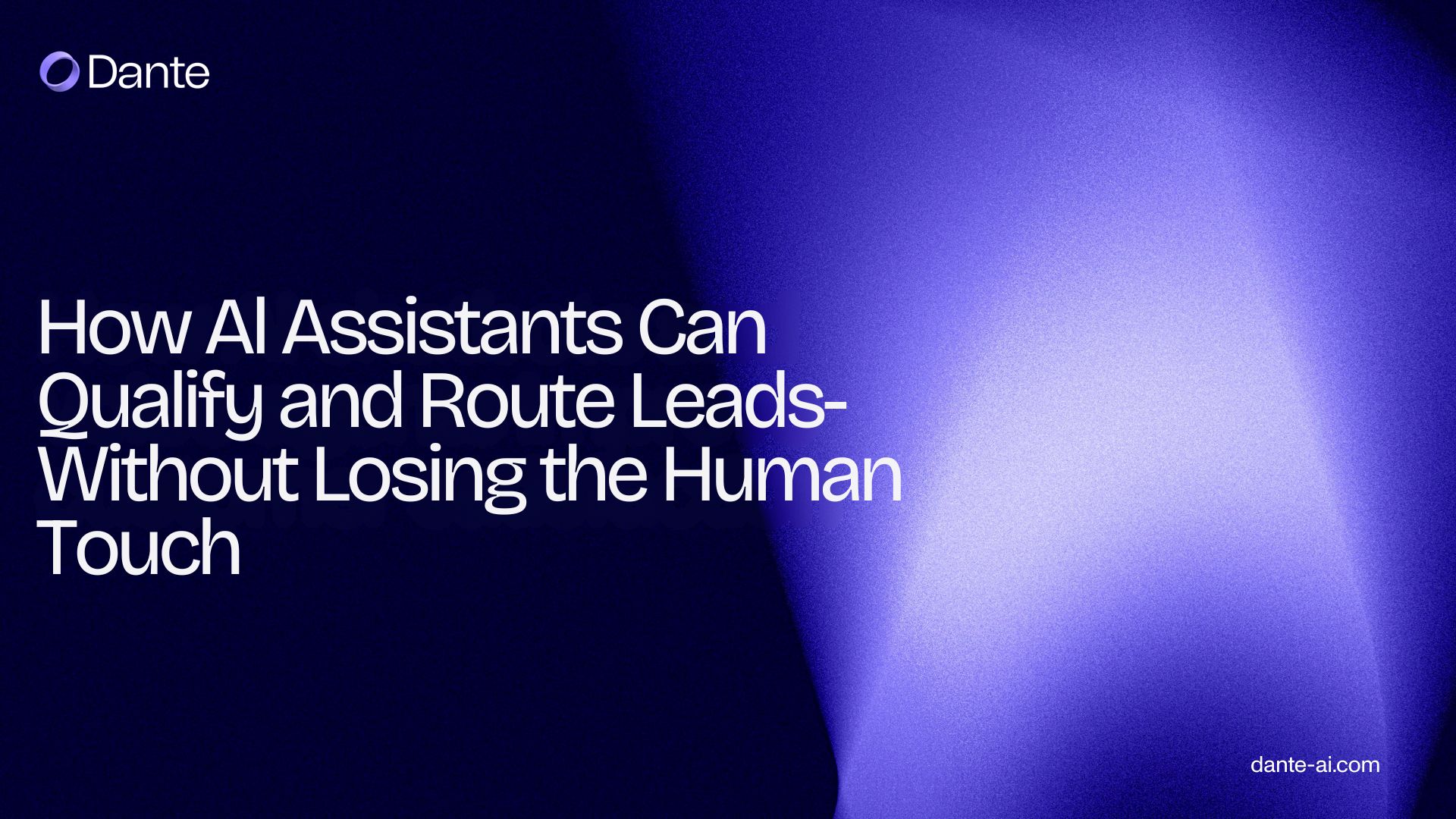 How AI assistants qualify and route leads without losing the human touch